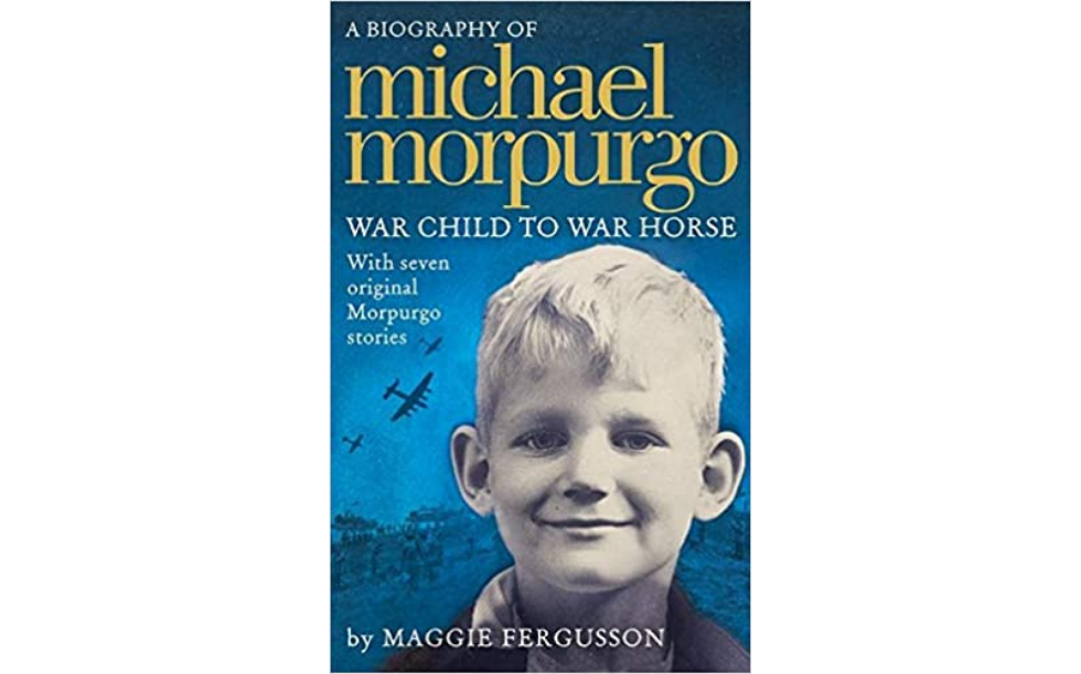 War Child to War Horse: Michael Morpurgo by Maggie Fergusson