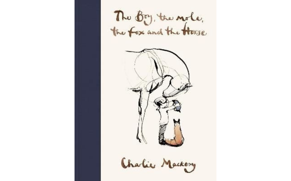 The Boy, The Mole, The Fox, and The Horse by Charlie Mackesy