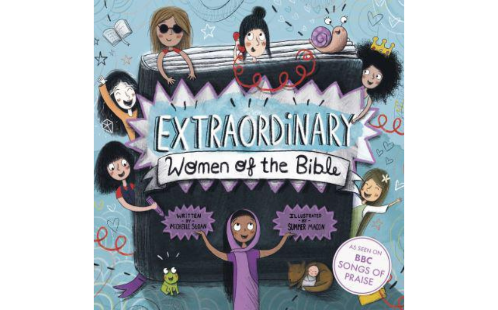 Extraordinary Women of the Bible by Michelle Sloan