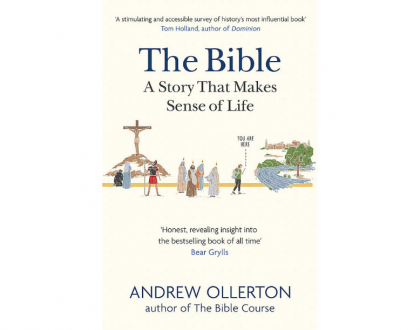 The Bible: A story that Makes Sense of Life by Andrew Ollerton