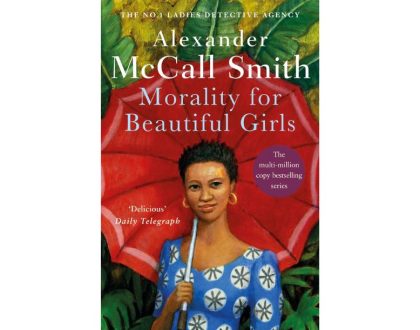 Morality for Beautiful Girls by Alexander McCall Smith